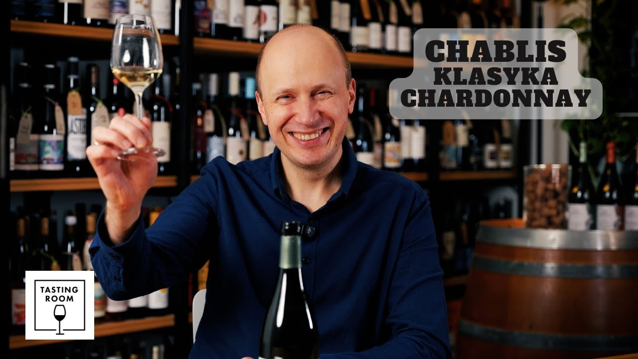 Chablis - klasyka Chardonnay
