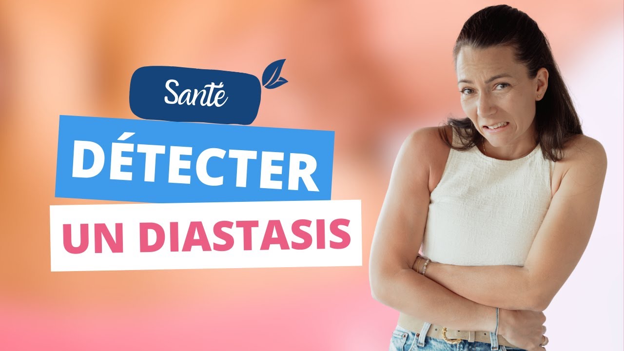Comment détecter un DIASTASIS et éviter les complications après la grossesse ?