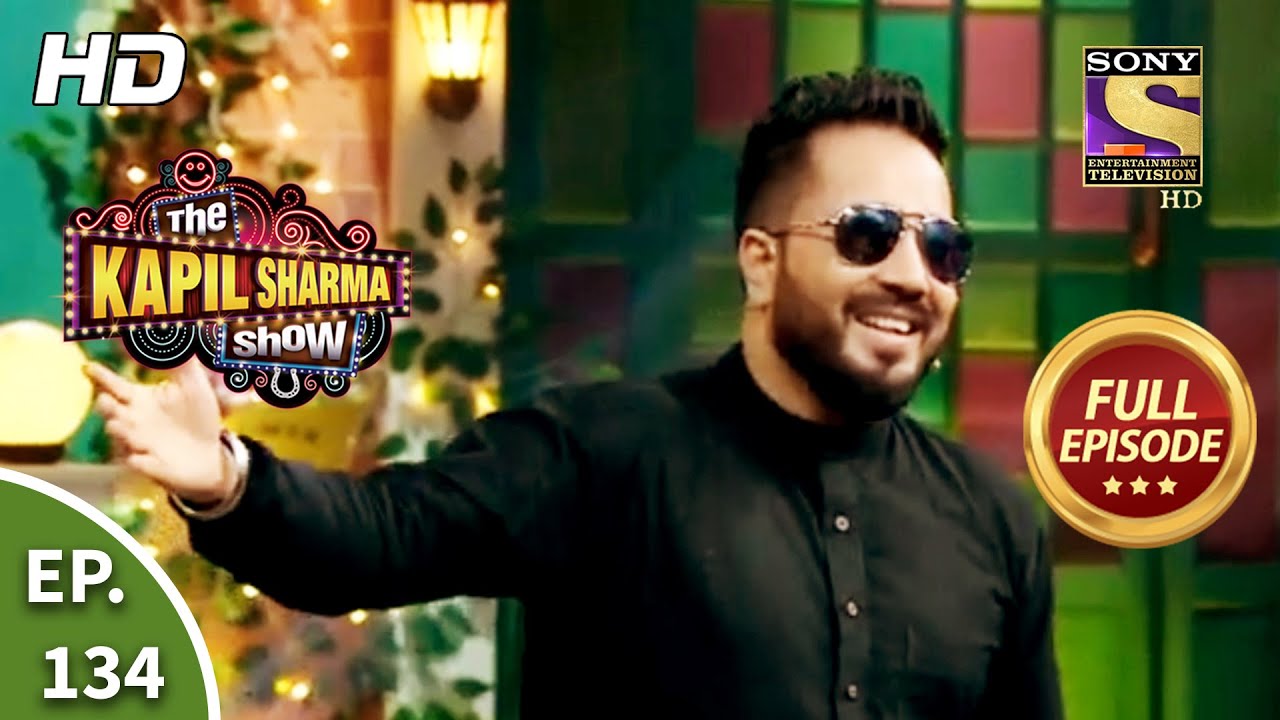 The Kapil Sharma Show Season 2 - Mika In The House - Ep 134 - Full Episode - 22nd August 2020