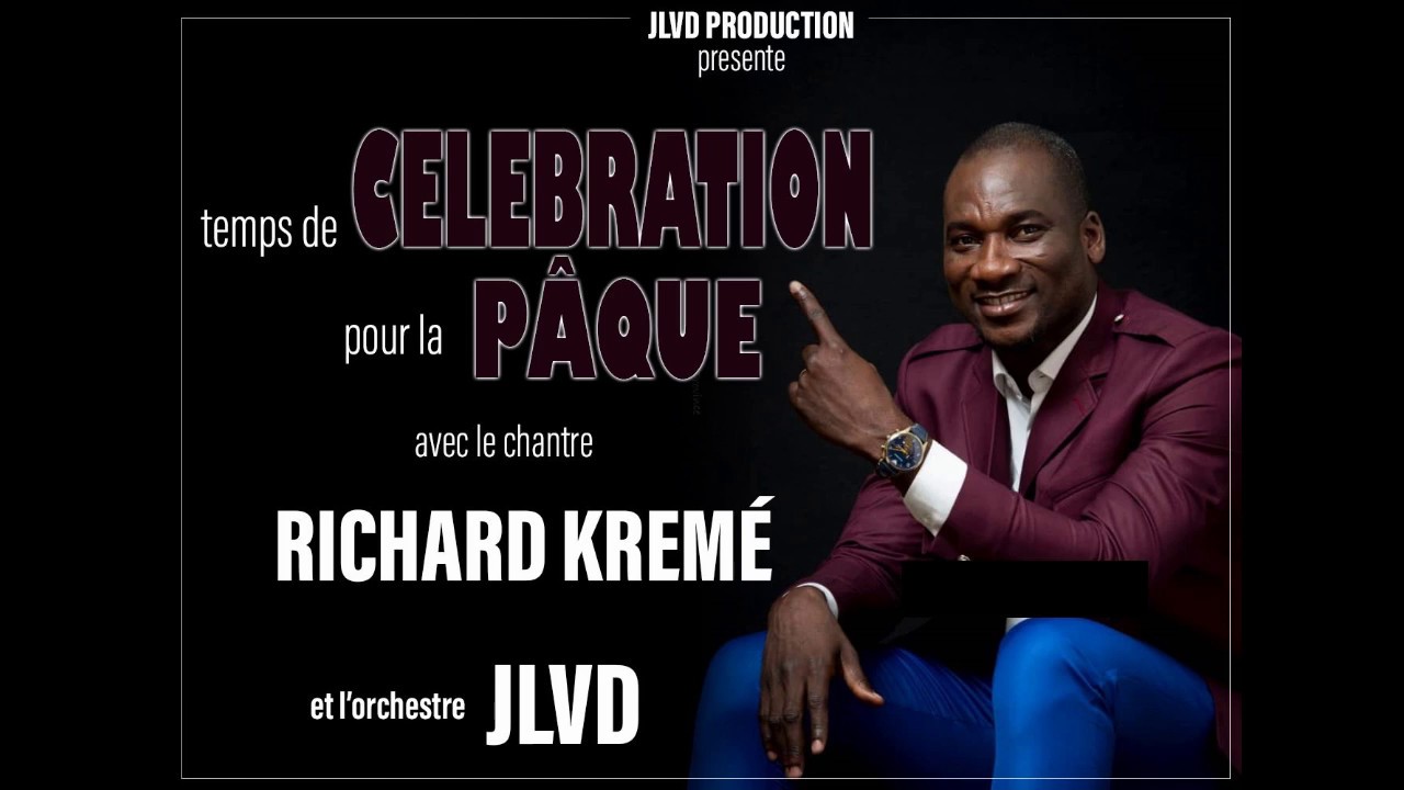 RICHARD KREME - Temps de Célébration pour la Pâque 2020 avec l'Orchestre JLVD
