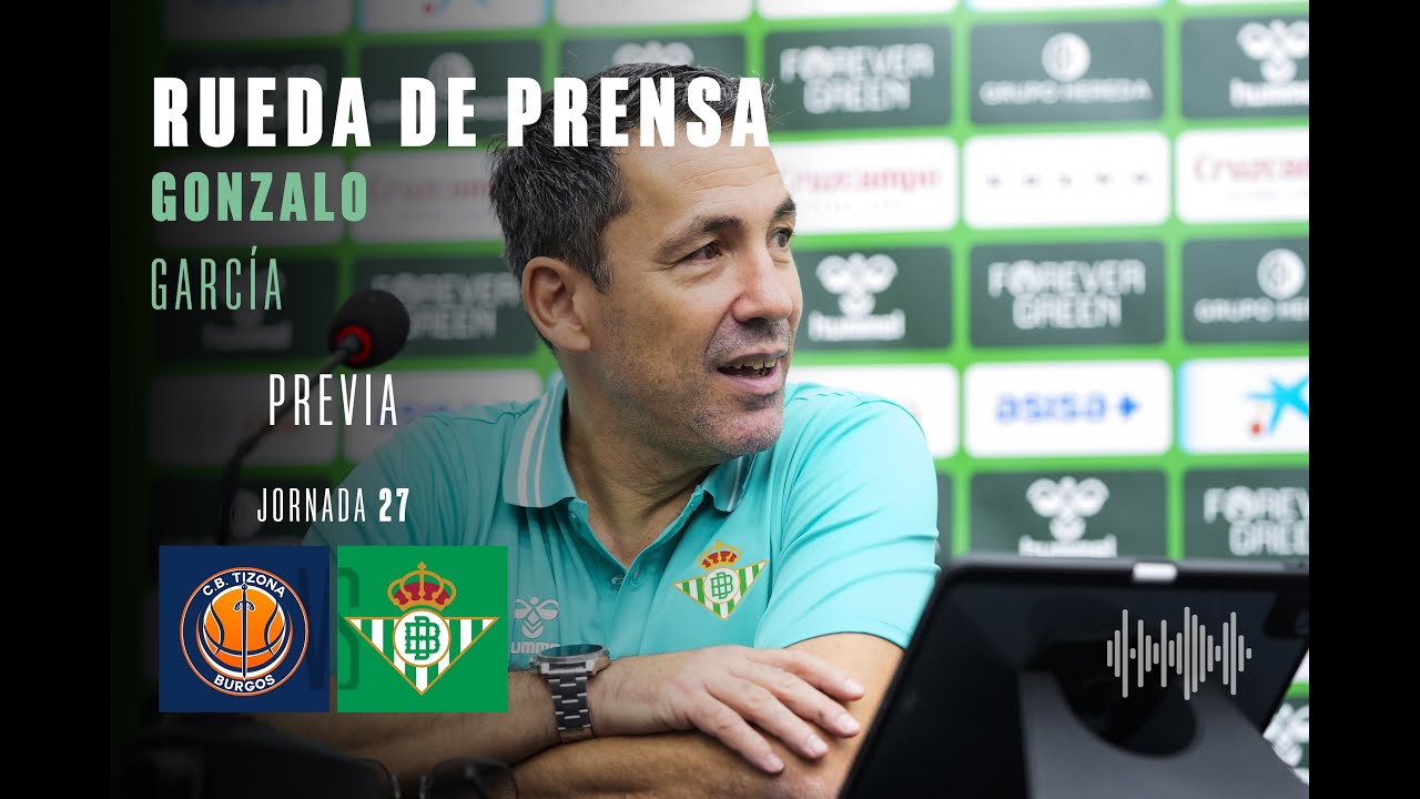 Previa Grupo Ureta Tizona Burgos VS Real Betis Baloncesto