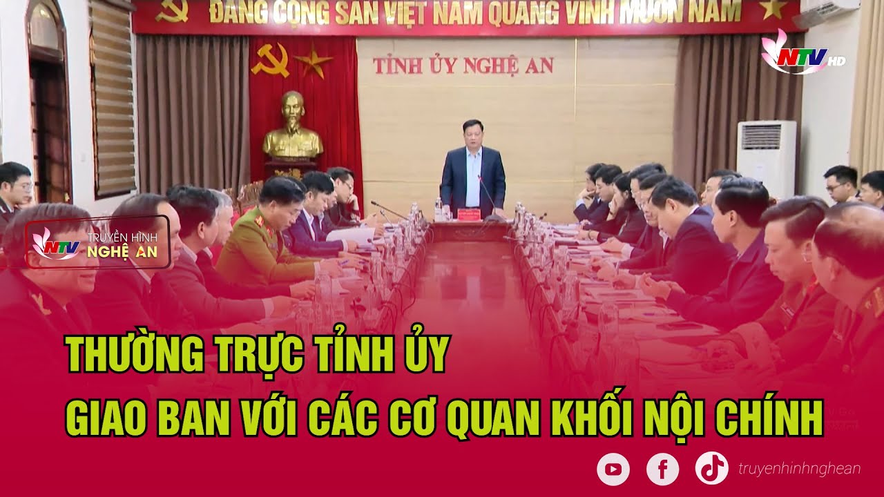 Thường trực Tỉnh ủy giao ban với các cơ quan khối Nội chính