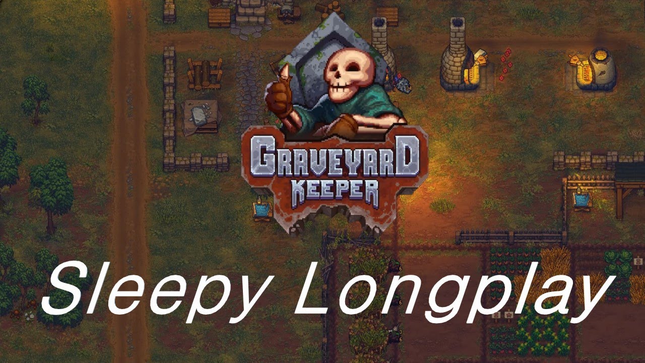 Sleepy Graveyard Keeper Longplay 👻 Chill Necromancy ☠️ Spooky Alchemy ⚗️(No Commentary 🙊) Intro