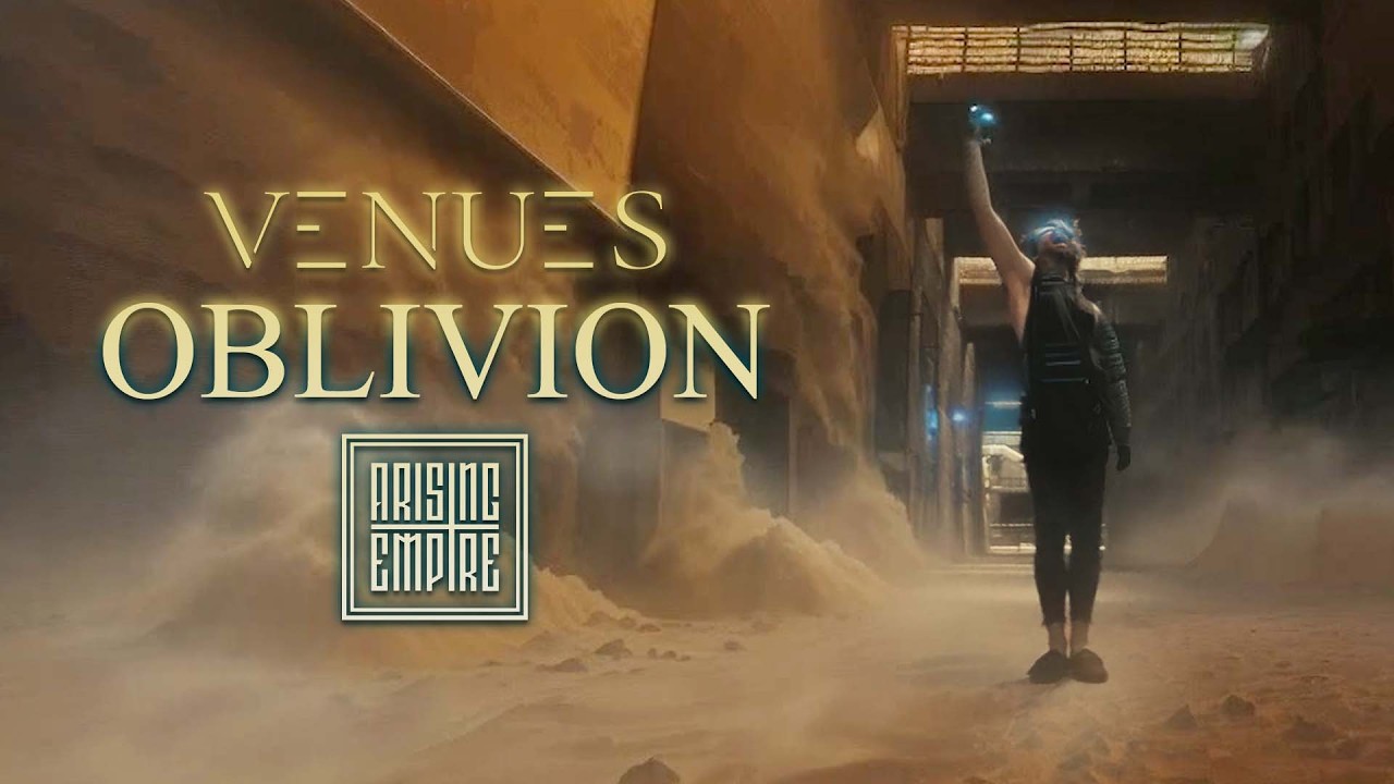 VENUES - Oblivion (OFFICIAL VIDEO)