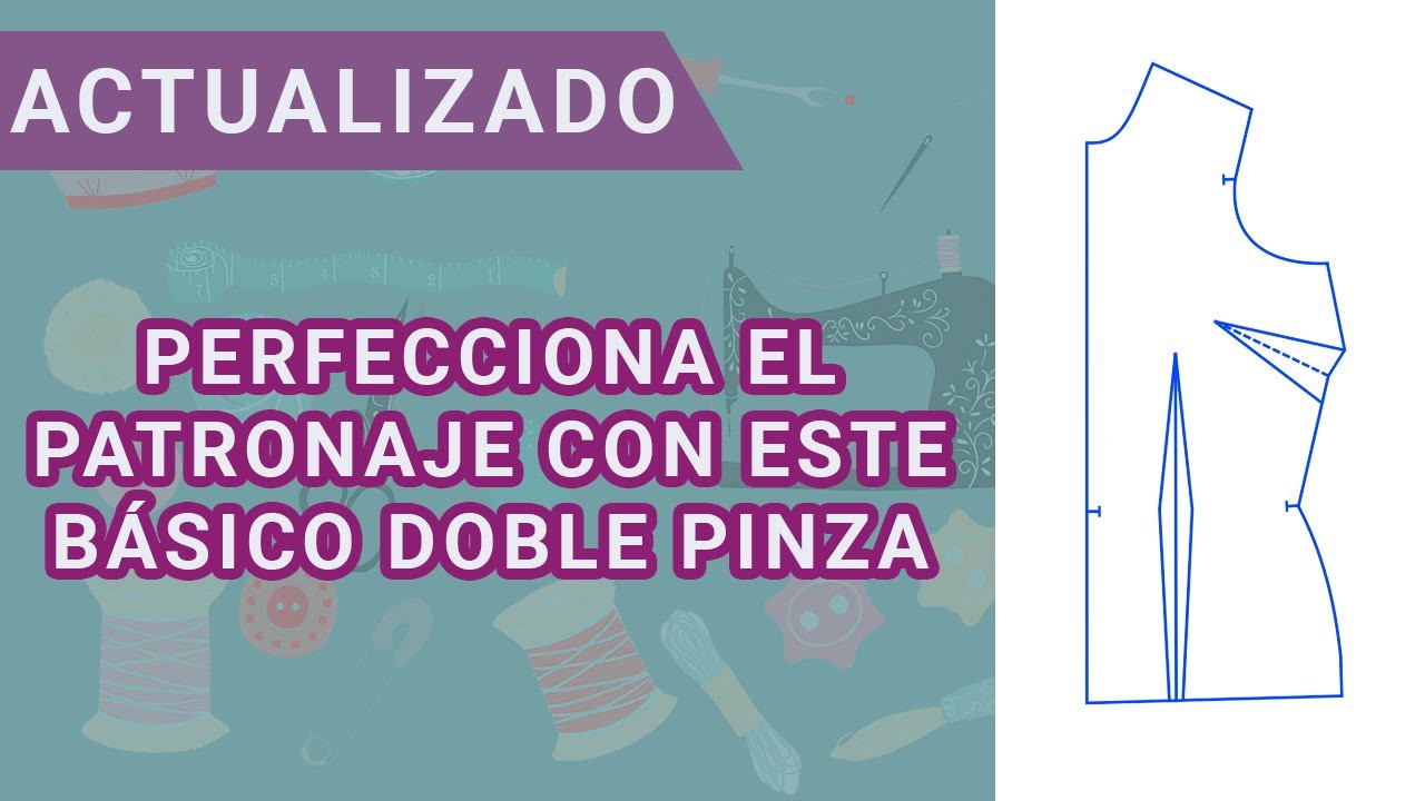 07. Actualízate con nuevas técnicas de patronaje en este tutorial, Básico doble pinza de la blusa.