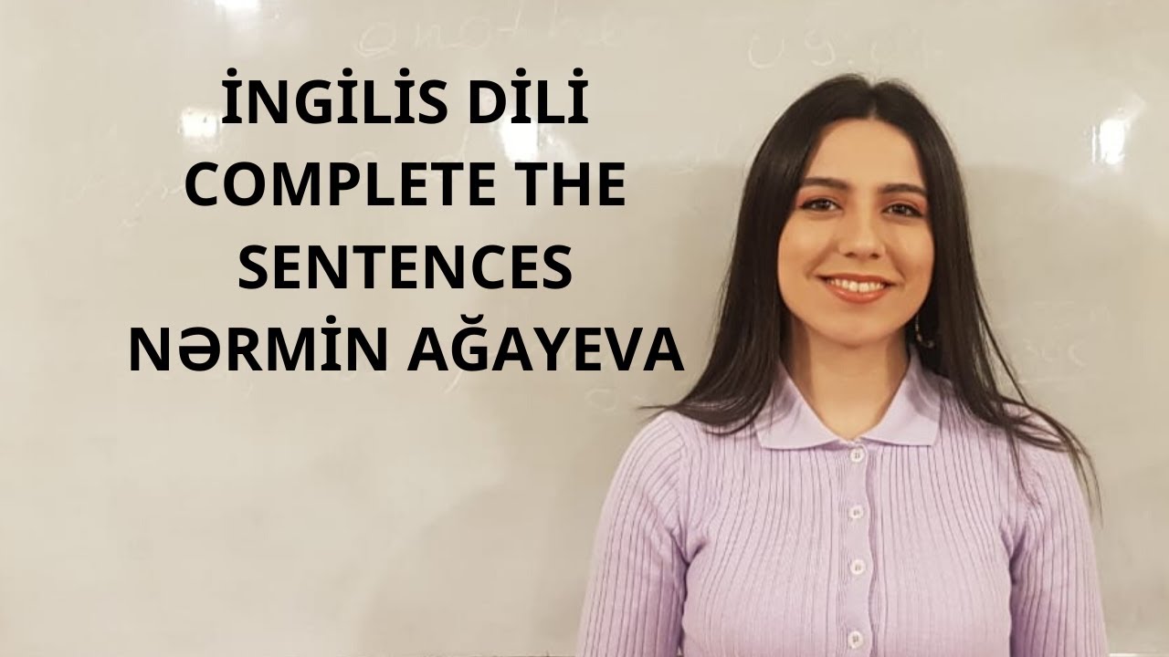 İNGİLİS DİLİ (Complete the sentences)