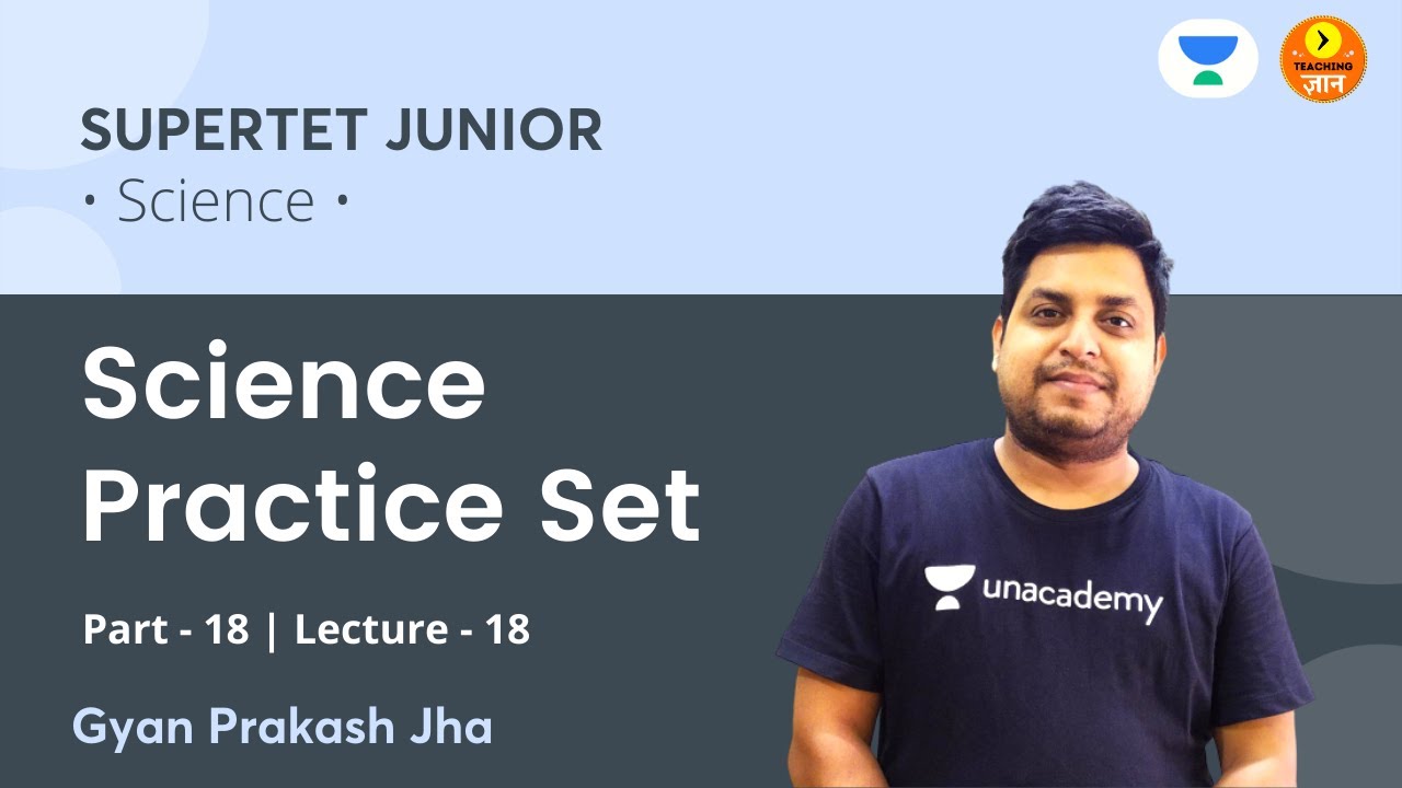 Science Practice Set-18 | SuperTet Junior 2021 | Science | Teaching Gyan | Gyan Prakash Jha