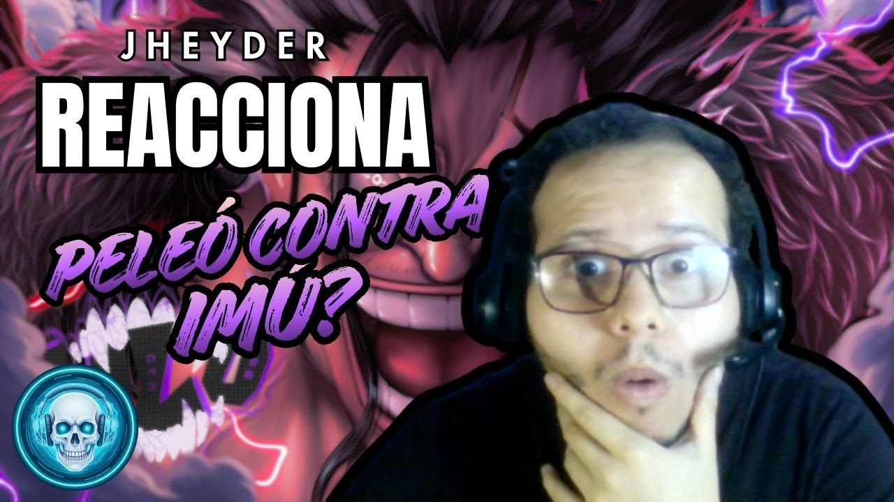 Jheyder Reacciona: WLO - Rei do Mundo [ One Piece / Rocks D. Xebec ]