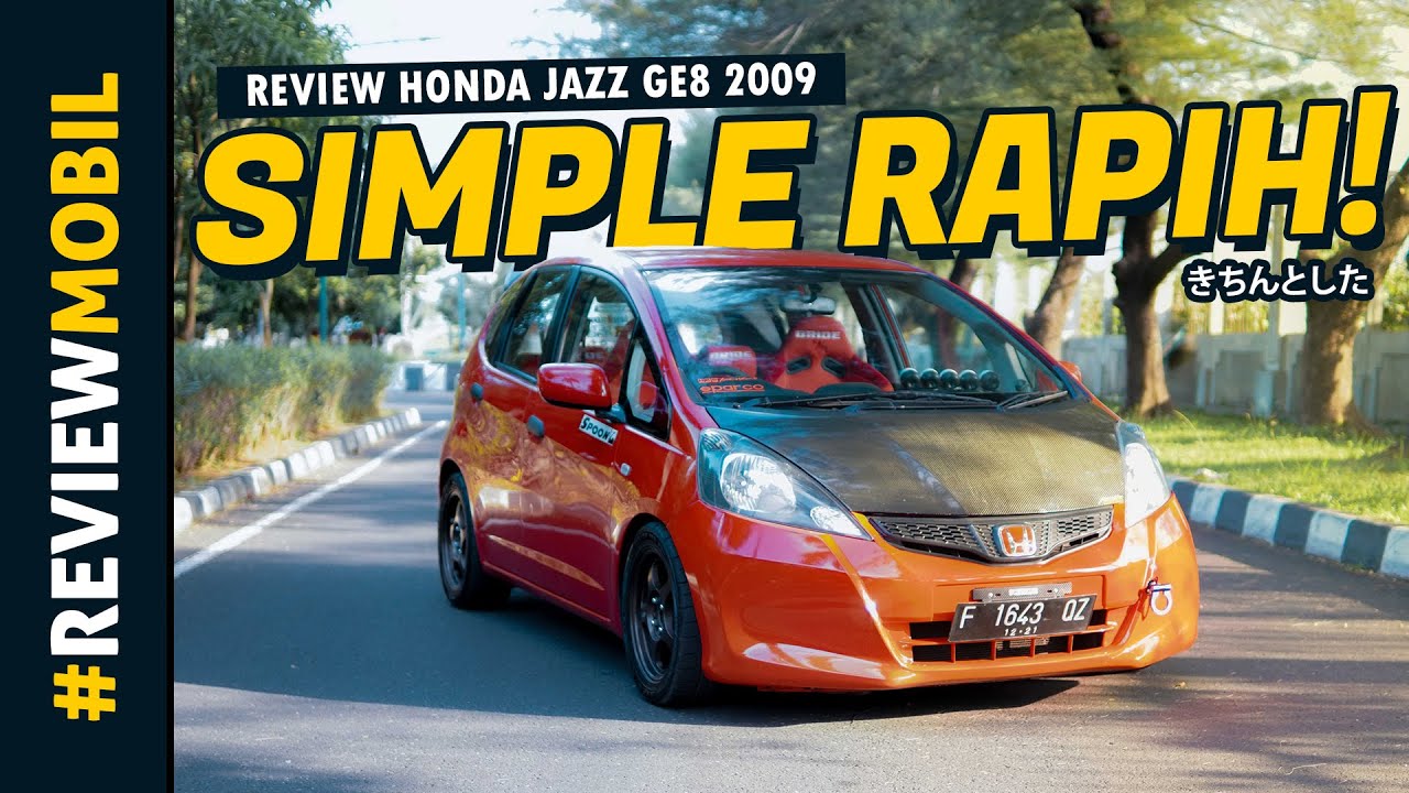 MODIFIKASI MOBIL HONDA JAZZ GE8 TYPE S THN 2009 | REFERENSI MODIF STREET RACING SIMPLE ALA ANAK MUDA