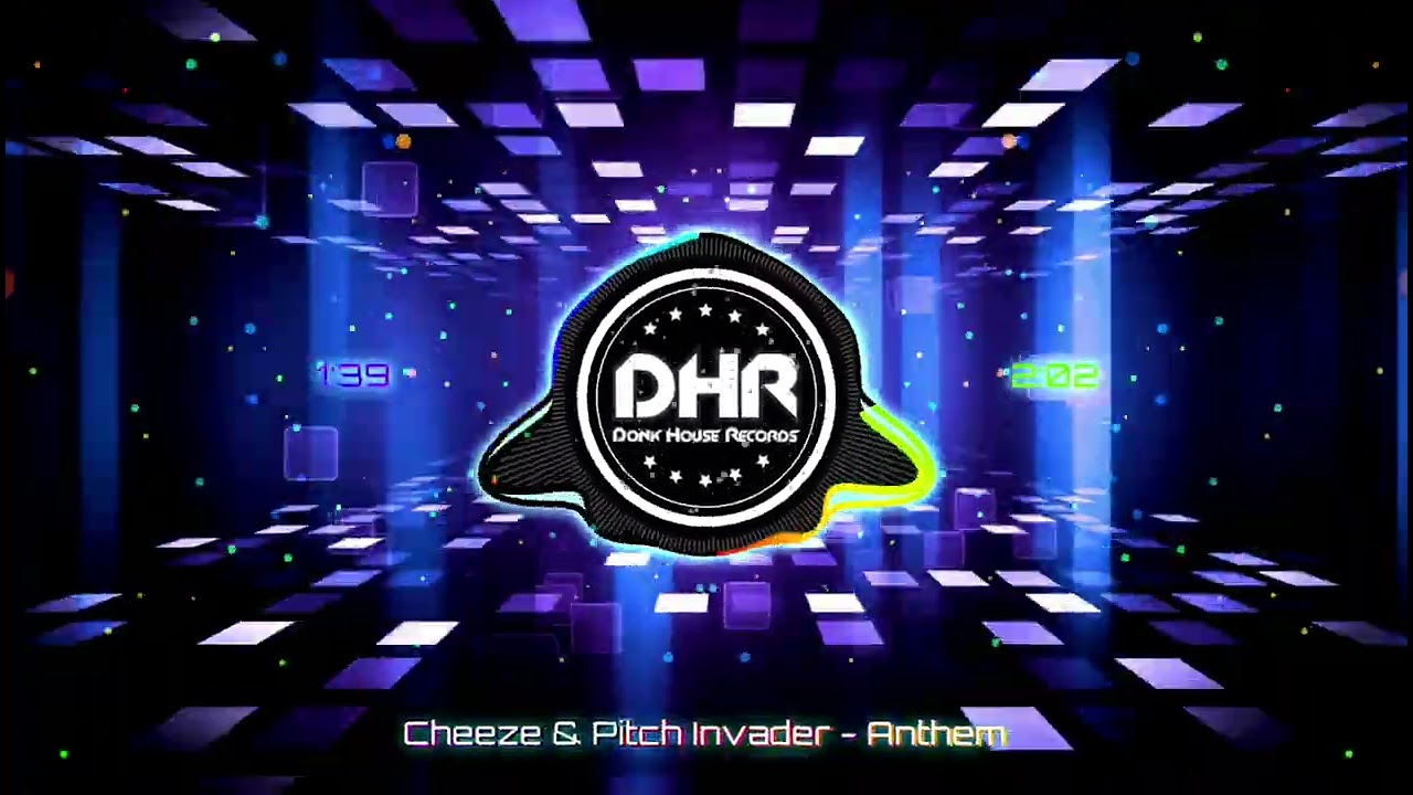 Cheeze & Pitch Invader - Anthem - DHR