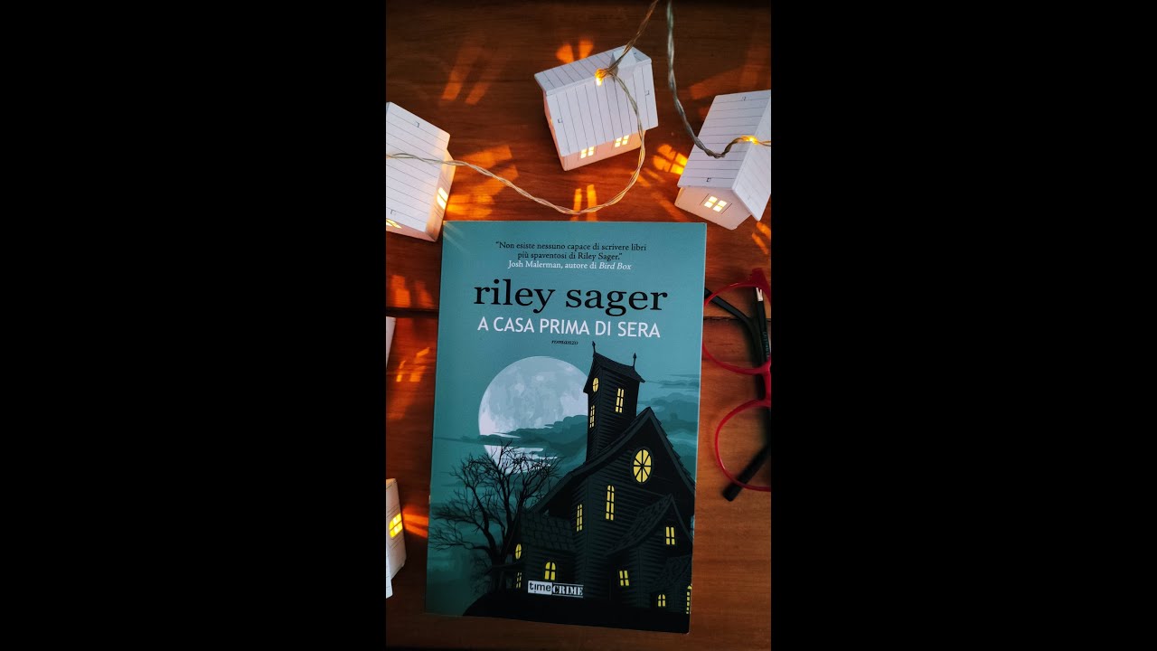 Parliamo di libri:  A casa prima di sera - di Riley Sager