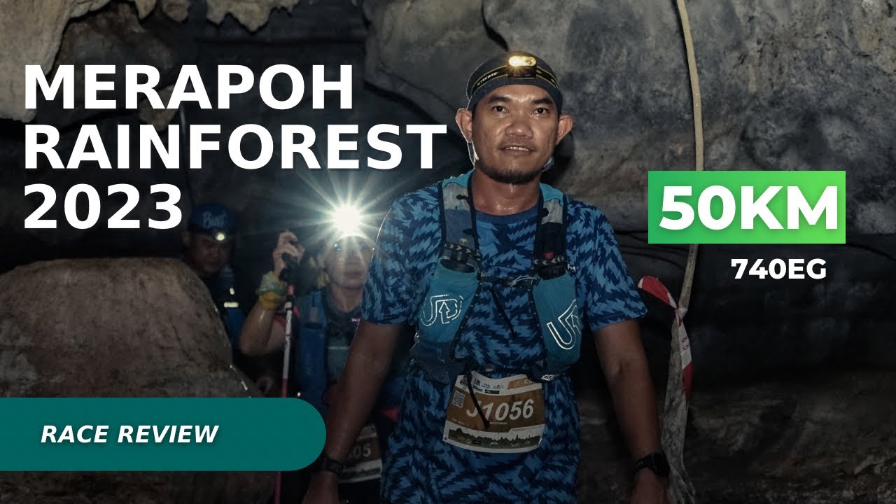 Merapoh Rainforest Trail 50KM 2023 | Larian Keluar Masuk Gua