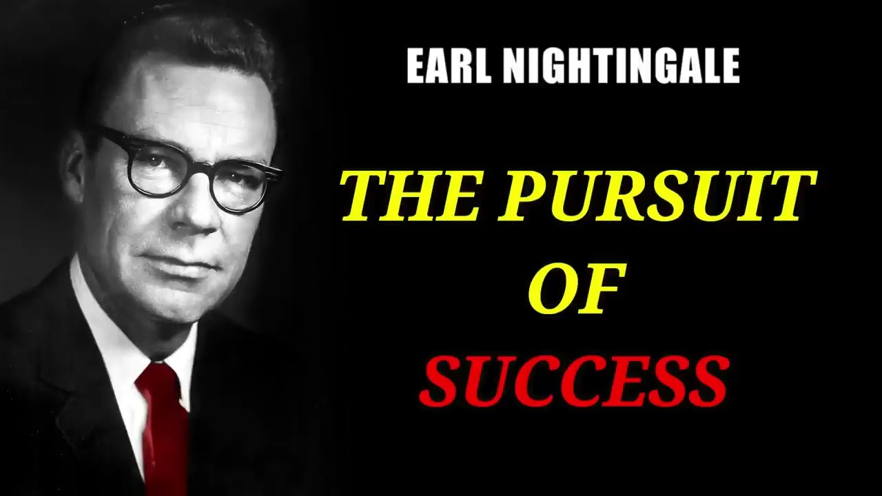 Earl Nightingale &mdash; The PURSUIT of SUCCESS