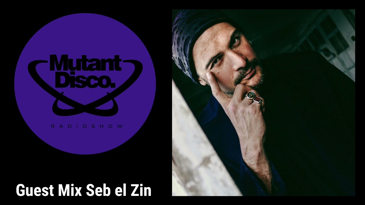 Mutant Disco Radio Show By Leri Ahel #413 - Guest Mix Seb el Zin