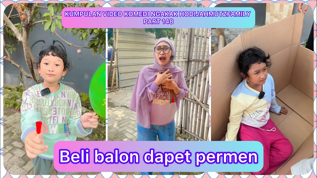 KUMPULAN VIDEO KOMEDI NGAKAK @HODIJAHMUTZFAMILY PART 148 | BELI BALON DAPET PERMEN