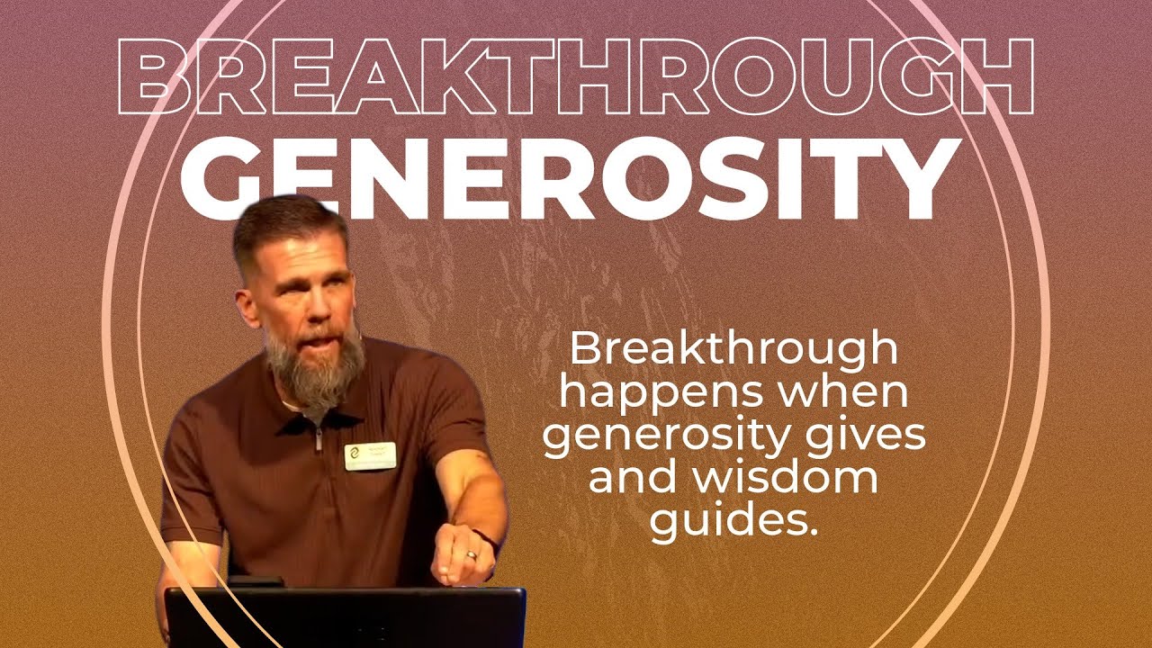 Breakthrough Generosity: How Giving Unlocks God's Blessing