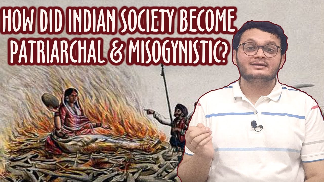 How did Indian society become Patriarchal & Misogynistic? Hinduism - Feminism & Patriarchy #3