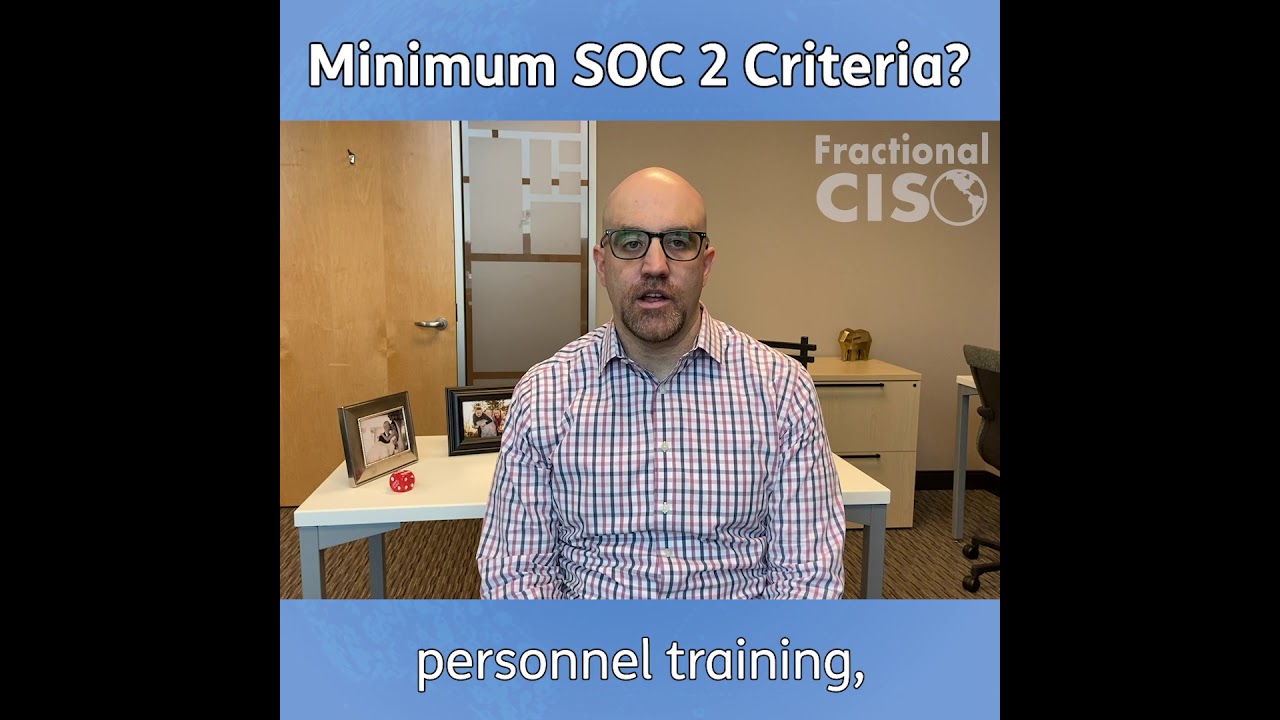 The Minimum Criteria for SOC 2? Security and Confidentiality Explained.