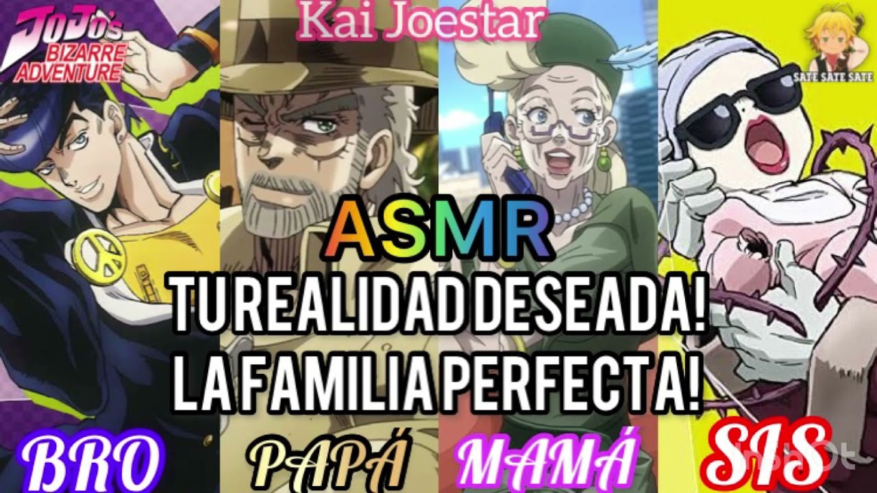 [AU ASMR] Realidad Deseada! La Familia Perfecta! | JJBA ROLEPLAY