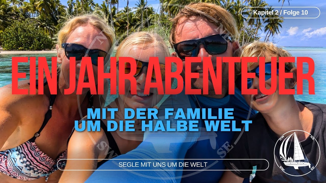 Folge 49 - Ein Jahr voller Abenteuer | Mit der Familie um die halbe Welt