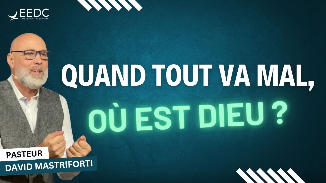 Quand tout va mal, o&ugrave; est Dieu ?