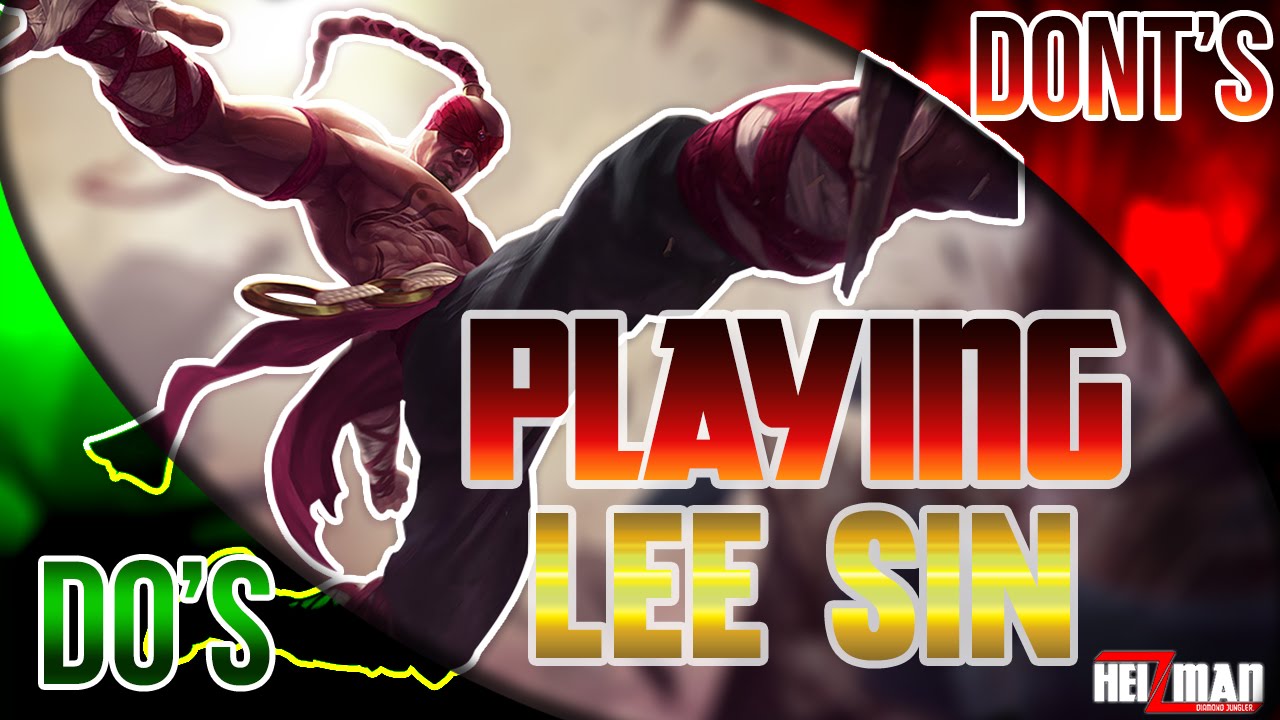 The Do's and Dont's of Playing Lee Sin