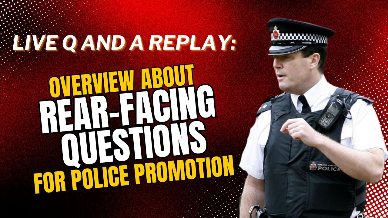 Overview of Rear Facing Questions for Police Promotion | How to Answer it #policepromotion