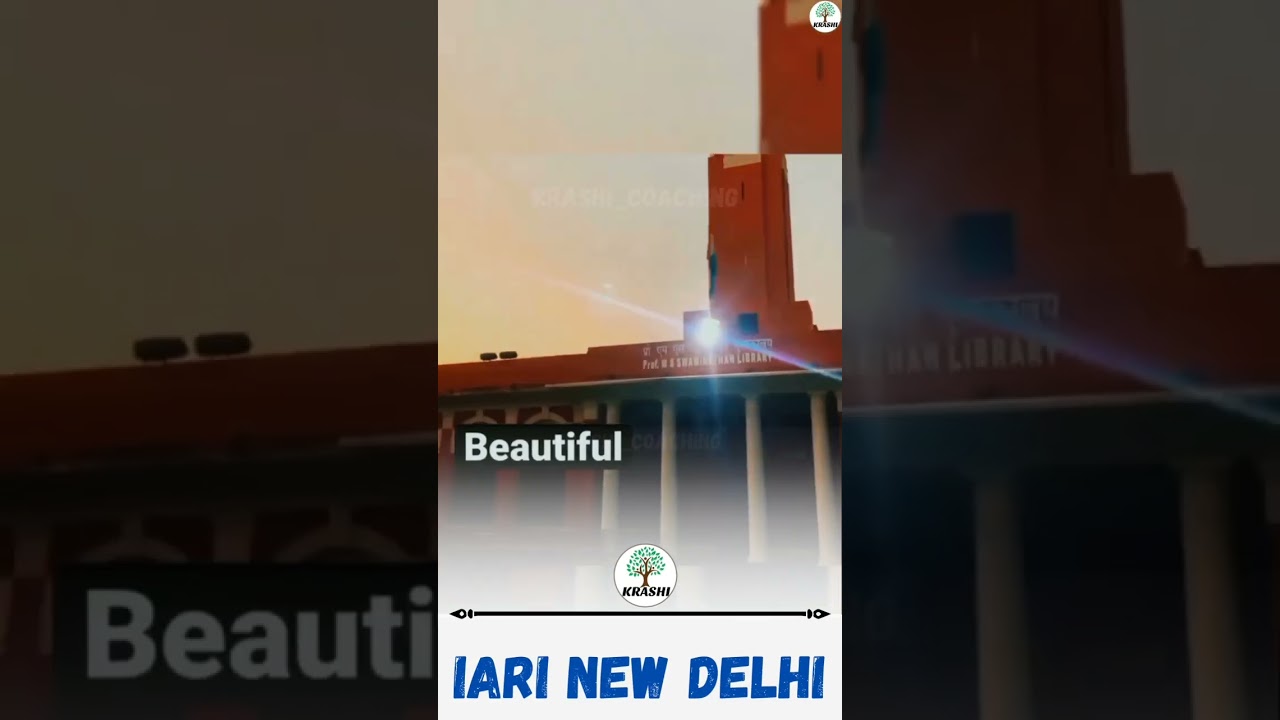 ICAR-Indian Agricultural Research Institute | ICAR-IARI New Delhi | 