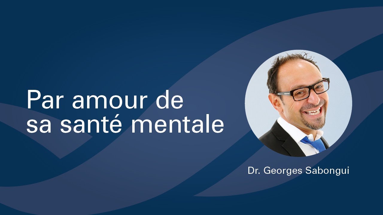 Par amour de sa santé mentale
