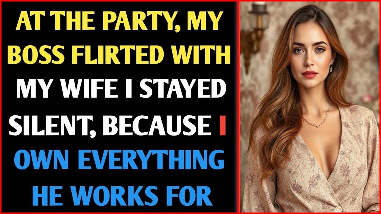 At the Party, My Boss Flirted with My Wife — I Stayed Silent, Because I Own Everything He