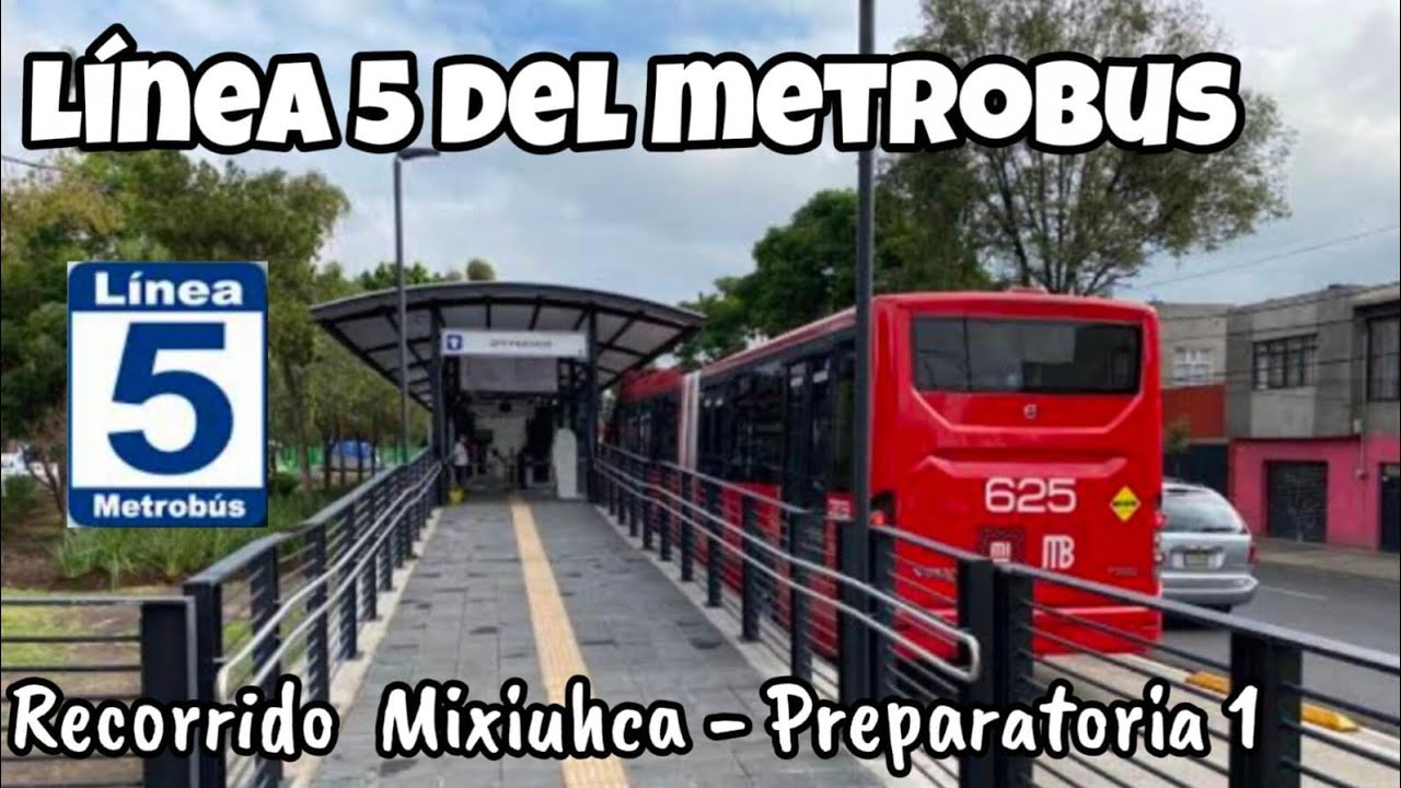 METROBUS LINEA 5 DE LA CDMX- RECORRIDO DE ESTACIÓN MIXIUHCA A PREPARATORIA 1 ✅