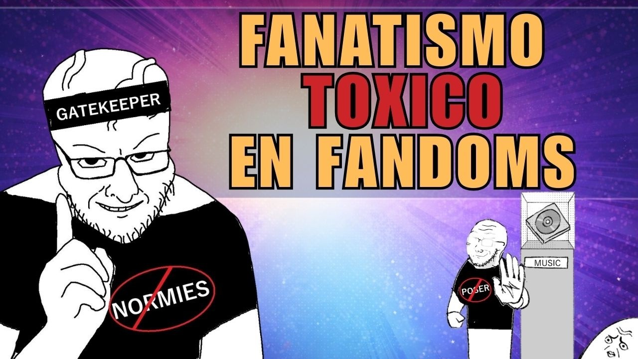 El lado TOXICO de los fandoms