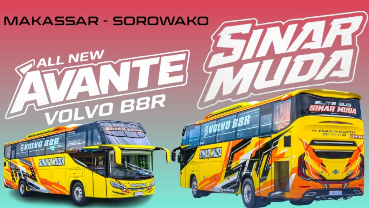 TERBARU‼️PO SINAR MUDA DENGAN BODI AVANTE SASSIS VOLVO 8R RUTE MAKASSAR - SOROWAKO