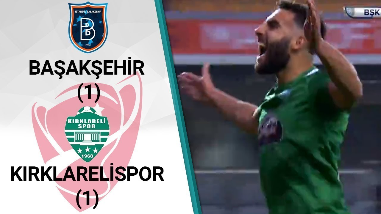 Başakşehir 1 - 1 Kırklarelispor MAÇ ÖZETİ (Ziraat Türkiye Kupası Son 16 Turu İlk Maçı)