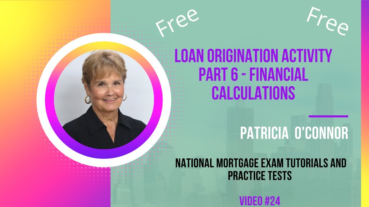 Loan Origination Activities - Part 6 (Free Tutorial)