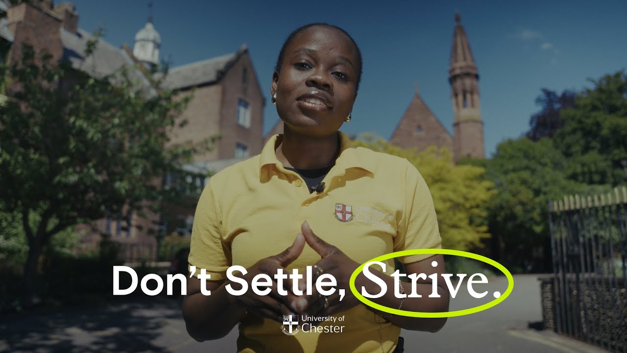 Don't Settle, Strive - Clearing at the University of Chester
