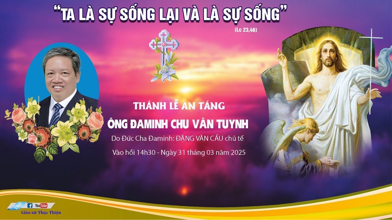 THÁNH LỄ AN TÁNG CHO LINH HỒN ÔNG ĐA MINH CHU VĂN TUYNH