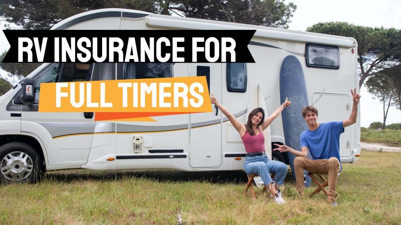 Why is RV Insurance for Full-Timers Important? | Cost, Coverage, and More