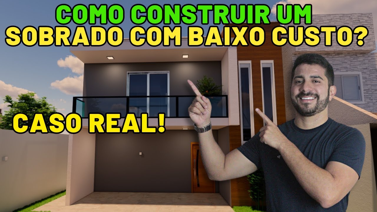 Como Conseguir construir um Sobrado com Baixo Custo? [CASO REAL]