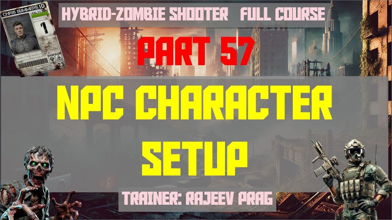 Part 57: NPC Setup| Hybrid-Zombie Shooter | Full Course