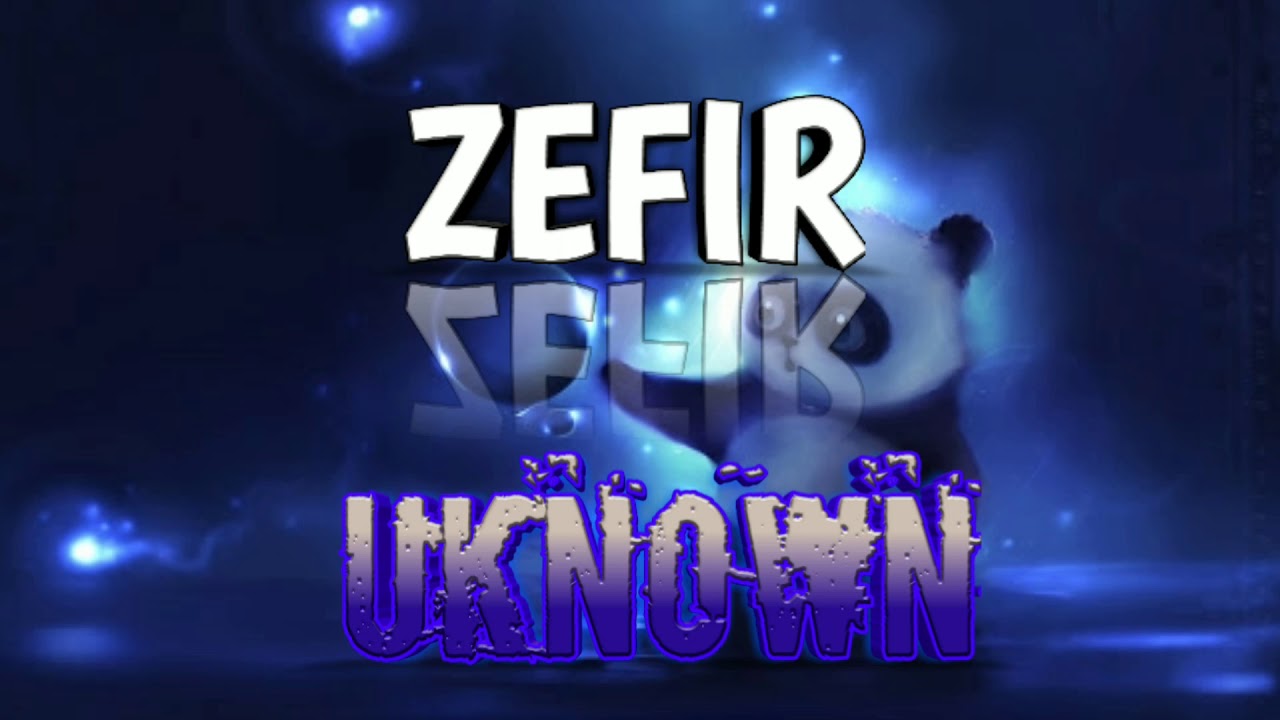 ZEFIR-UKNOWN | MUSIC 2020!
