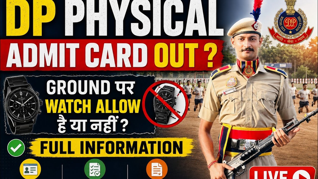 Delhi Police Physical Admit Card Out? Ground Update?
