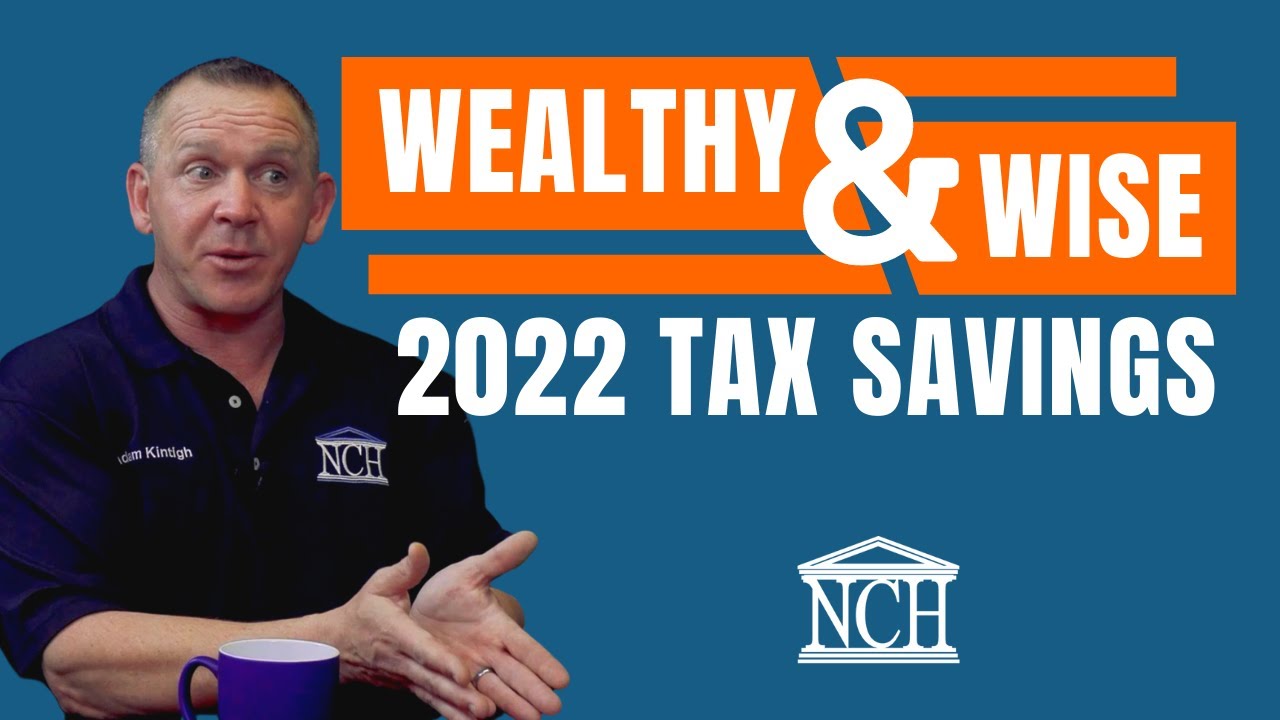 Wealthy & Wise: 2022 Small Business Tax Strategies | NCH