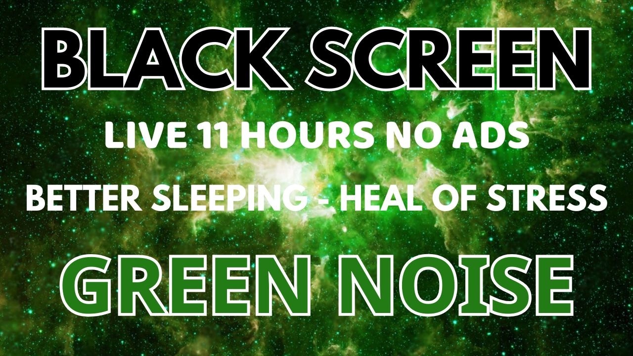 Green Noise Sound For Better Sleeping - Healing Of Stress With Black Screen In 11 Hours | No ADS