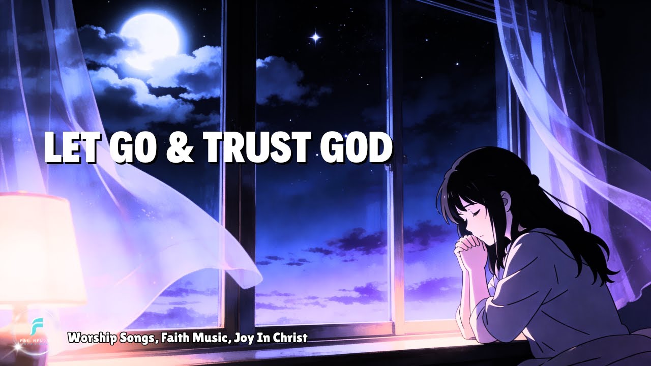 Peaceful Sleep Worship | Let Go, Trust God & Receive His Rest