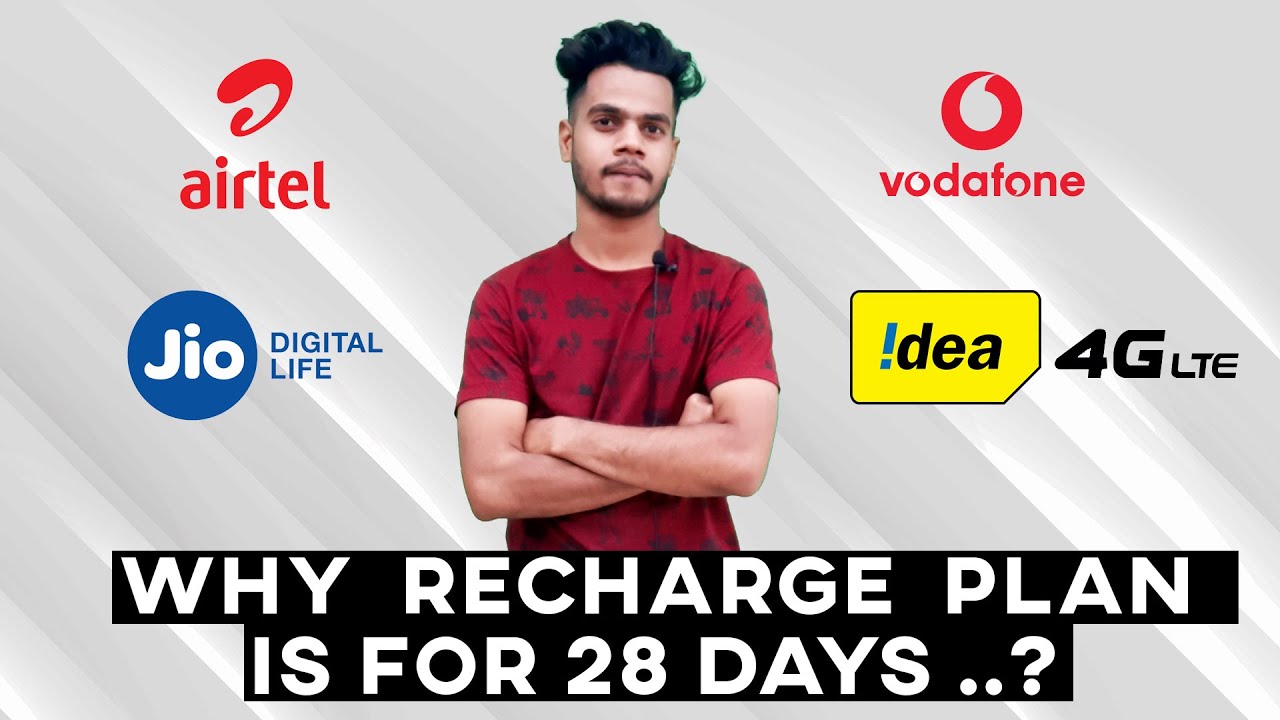 Why recharge plans are for 28 days | Techwert