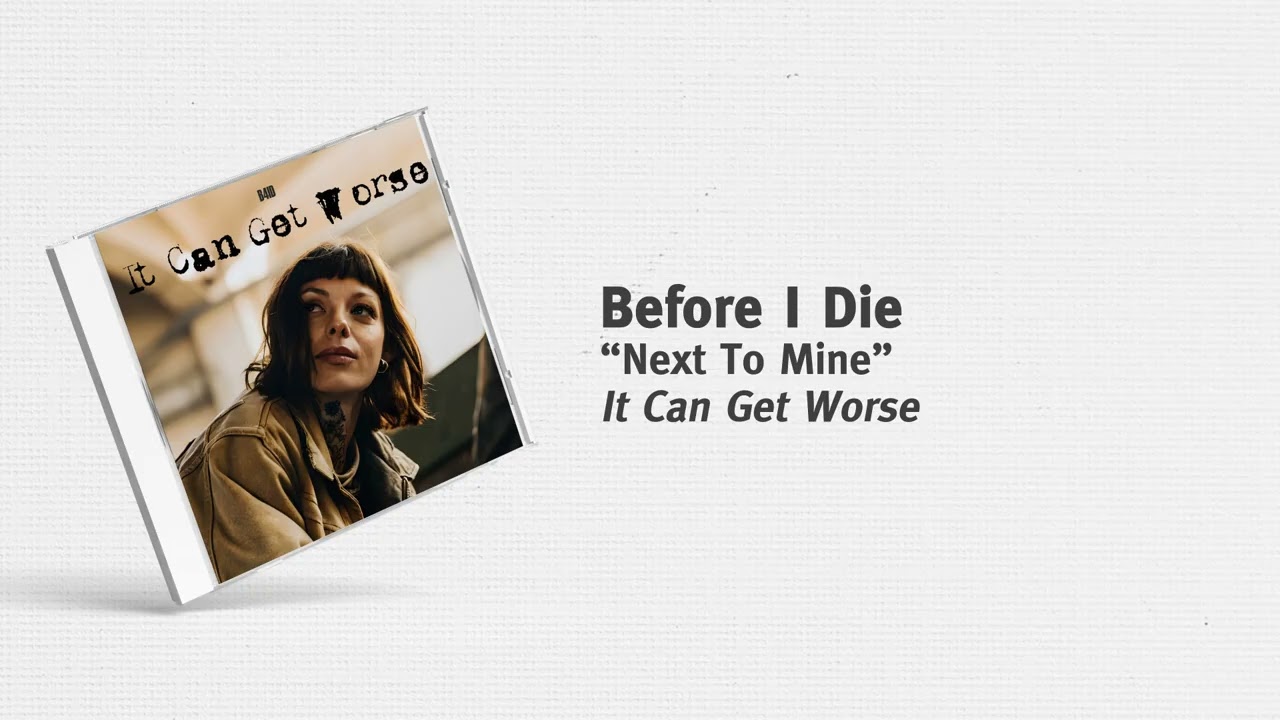 Before I Die - “Next to Mine”