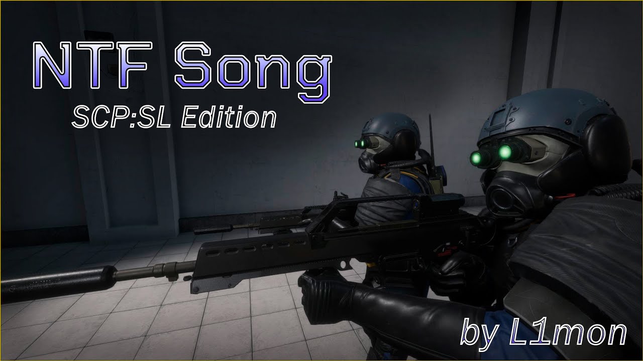 NTF Song SCP:SL Edit by L1mon
