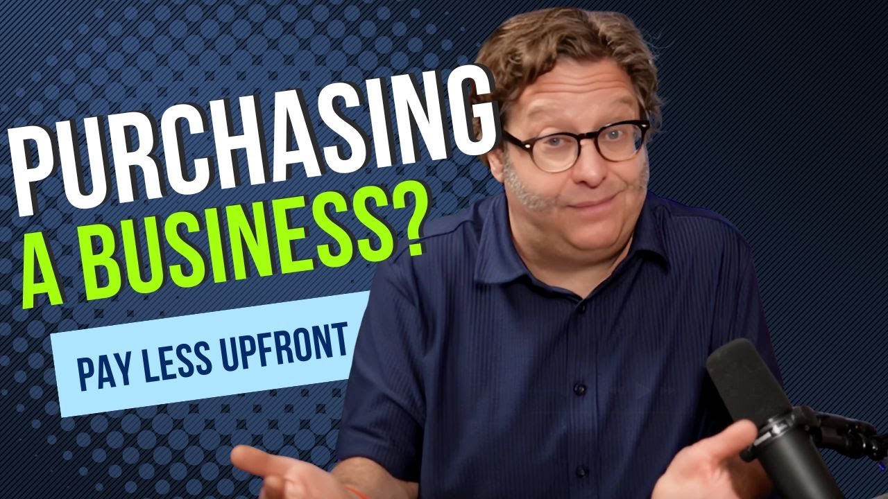 Structure Your Deal Right: Reduce What You Pay Upfront