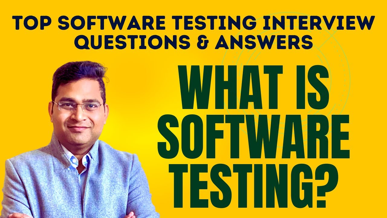 What is Software Testing? | Software Testing Interview Questions